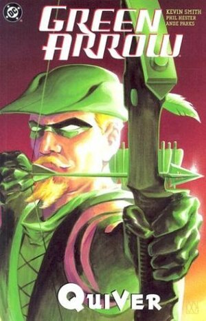 Green Arrow, Vol. 1: Quiver by Kevin Smith, Ande Parks, Phil Hester