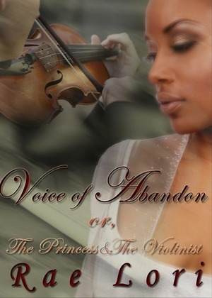 Voice of Abandon by Rae Lori