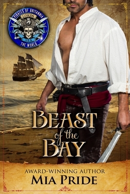 Beast of the Bay: Pirates of Britannia Connected World by Britannia World Pirates of, Mia Pride