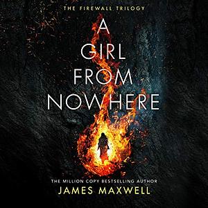 A Girl from Nowhere by James Maxwell