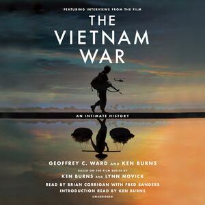 The Vietnam War: An Intimate History by Geoffrey C. Ward, Ken Burns