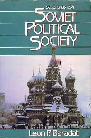 Soviet Political Society by Leon P. Baradat