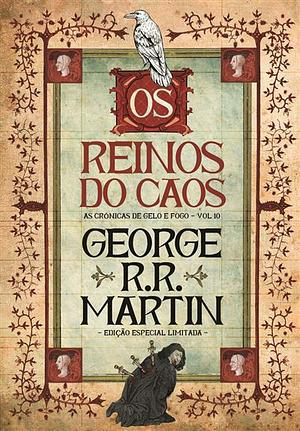 Os Reinos do Caos by George R.R. Martin