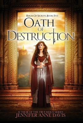 Oath of Destruction by Jennifer Anne Davis