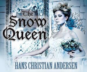 The Snow Queen by Hans Christian Andersen