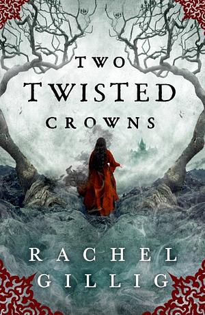 Two Twisted Crowns by Rachel Gillig