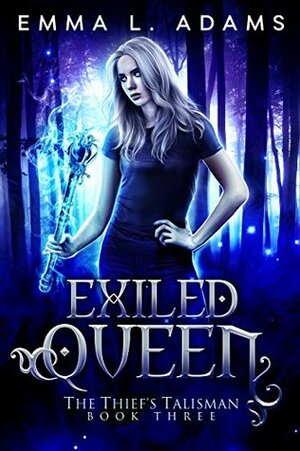Exiled Queen by Emma L. Adams