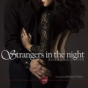 Strangers in the Night by Roxanna Cross