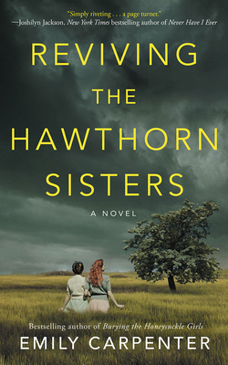 Reviving the Hawthorn Sisters by Emily Carpenter