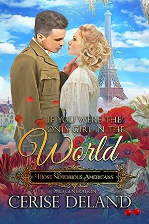 If You Were the Only Girl in the World by Cerise DeLand