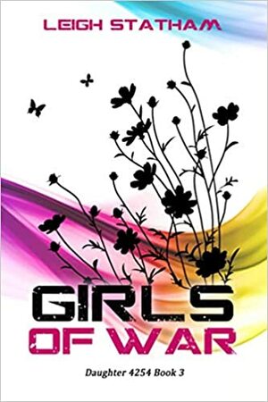 Girls of War by Leigh Statham