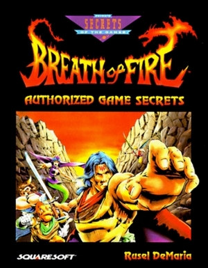 Breath of Fire Authorized Game Secrets (Prima's Secrets of the Games) by Rusel DeMaria