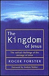 The Kingdom of Jesus by Andrew Walker, Roger Forster