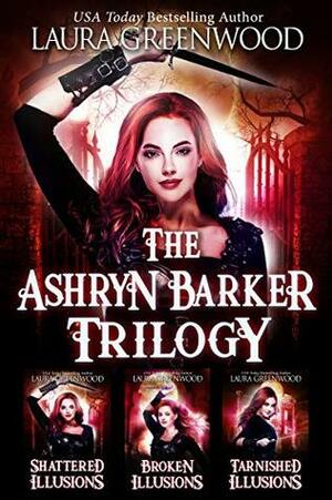 The Ashryn Barker Trilogy by Laura Greenwood