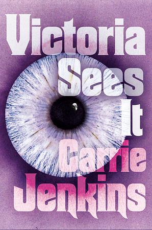 Victoria Sees It by Carrie Jenkins