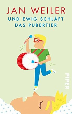 Und ewig schläft das Pubertier by Jan Weiler, Till Hafenbrak