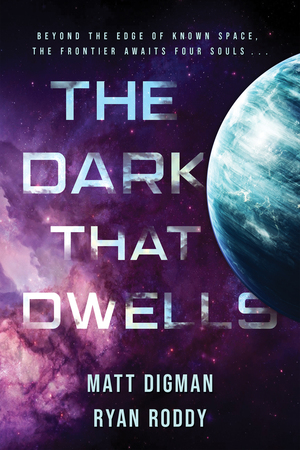 The Dark That Dwells by Ryan Roddy, Matt Digman