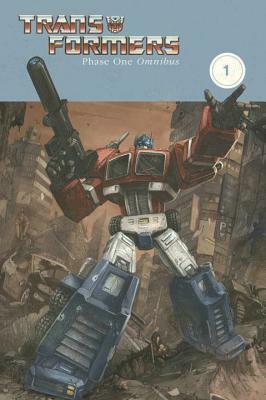 Transformers: Phase One Omnibus, Volume 1 by Robby Musso, E.J. Su, Simon Furman, Nick Roche