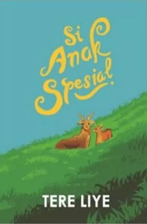 Si Anak Spesial by Tere Liye