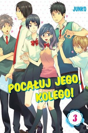 Pocałuj jego, kolego! 3 by Junko