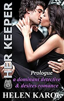 Her Keeper: Part 1 by Helen Karol