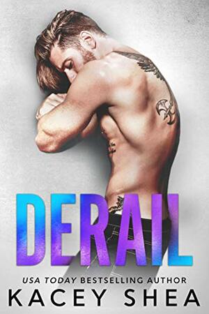 Derail by Kacey Shea