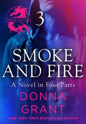 Smoke and Fire: Part 3 by Donna Grant