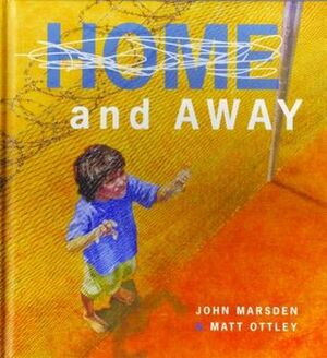 Home and Away by Matt Ottley, John Marsden