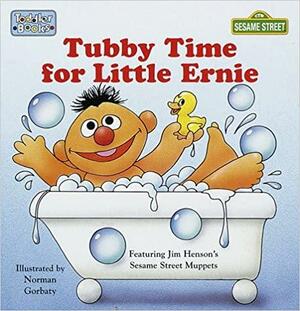 Tubby Time for Little Ernie by Norman Gorbaty