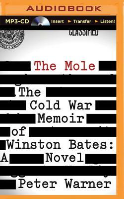 The Mole: The Cold War Memoir of Winston Bates by Peter Warner