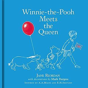 Winnie-The-Pooh Meets the Queen by Riordan Jane, Mark Burgess