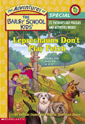 Leprechauns Don't Play Fetch by Debbie Dadey, Marcia Thornton Jones