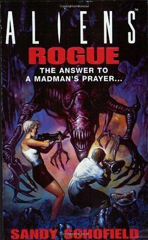 Aliens Rogue by Sandy Schofield, Sandy Schofield