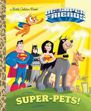 Super-Pets! (DC Super Friends) by Billy Wrecks