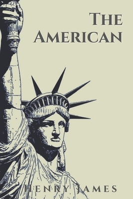 The American: Illustrated by Henry James