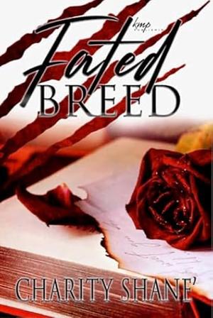 Fated Breed by Charity Shane'