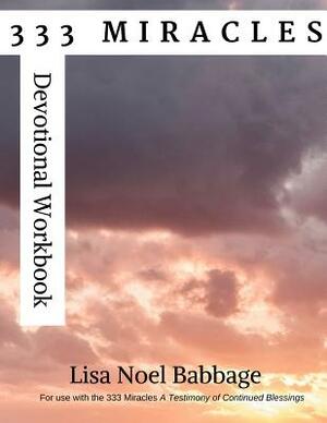 333 Miracles Devotional Workbook by Lisa Noel Babbage