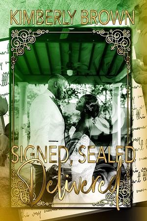 Signed, Sealed, Delivered: A Jareau Family Wedding by Kimberly Brown, Kimberly Brown