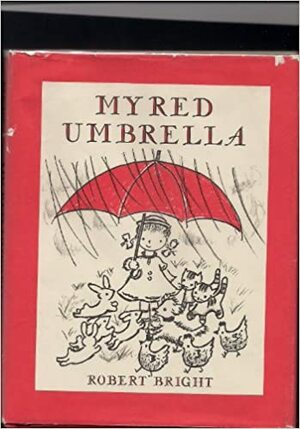 My Red Umbrella by Robert Bright