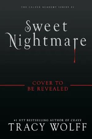 Sweet Nightmare by Tracy Wolff