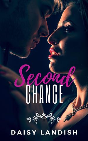 Second Chance by Daisy Landish, Daisy Landish