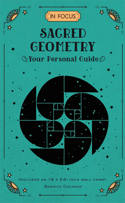 In Focus Sacred Geometry: Your Personal Guide by Bernice Cockram