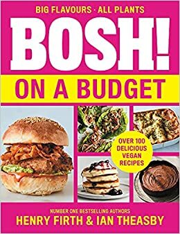 BOSH! on a Budget by Henry Firth, Ian Theasby