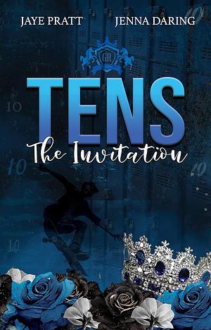 Tens - The Invitation  by Jaye Pratt, Jenna Daring