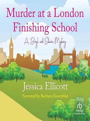 Murder at a London Finishing School by Jessica Ellicott