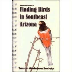 Davis and Russell's Finding Birds in Southeast Arizona by Treasure Chest Books