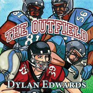 The Outfield by Dylan Edwards