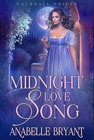 Midnight Love Song by Anabelle Bryant