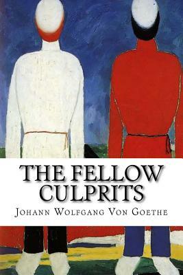 The Fellow Culprits by Johann Wolfgang von Goethe