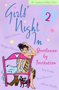 Girls' Night In: Gentlemen By Invitation by Fiona Walker, Jessica Adams, Chris Manby